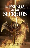 Forjadora de espadas no 01 La espada de los secretos