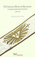El cimiento mixto en masoneria: el derecho humano en Espana (1894-1963)