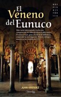 El veneno del Eunuco/ The Venom of the Eunuch