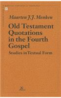 Old Testament Quotations in the Fourth Gospel: Studies in Textual Form(Volume 15 Contributions to Biblical Exegesis & Theology)