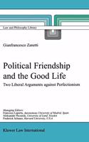 Political Friendship and the Good Life