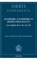 Anaphore, cataphore et deixis chez Plaute: Les emplois de is, hic, iste, ille(Volume 38 Orbis Supplementa)