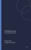 Teaching to Learn: A View from the Field(4 New Directions in Mathematics and Science Education)