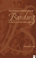 The Chinese Settlement of Bandung at the Turn of the 20th Century