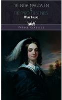 The New Magdalen & The Two Destinies: (Prince Classics)