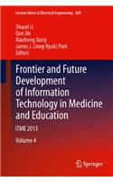 Frontier and Future Development of Information Technology in Medicine and Education