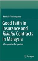 Good Faith in Insurance and Takaful Contracts in Malaysia