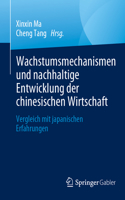 Wachstumsmechanismen Und Nachhaltige Entwicklung Der Chinesischen Wirtschaft