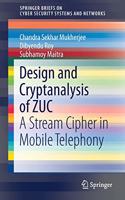 Design and Cryptanalysis of ZUC
