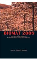 Biomat 2008 - International Symposium on Mathematical and Computational Biology