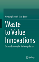 Waste to Value Innovations