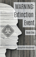 Warning Extinction Event, Book One: (1 Warning: Extinction Event)
