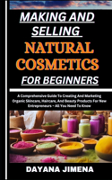 Making and Selling Natural Cosmetics for Beginners