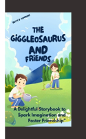 Giggleosaurus and Friends