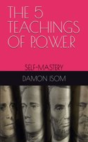 The 5 Teachings of P.O.W.E.R: Self-Mastery