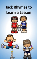 Jack Rhymes to Learn a Lesson: (Children Rhymes)