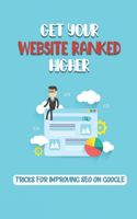 Get Your Website Ranked Higher