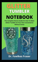 Glitter Tumbler Notebook
