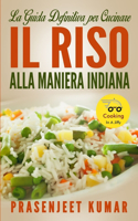 Guida Definitiva per Cucinare il Riso Alla Maniera Indiana