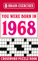 You Were Born In 1968: Crossword Puzzle Book: Crossword Puzzle Book for Adults
