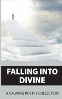 Falling Into Divine