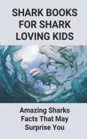 Shark Books for Shark Loving Kids
