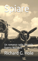 Spiare: Un romanzo sulla Seconda Guerra Mondiale