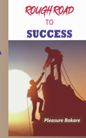 Rough Road to Success
