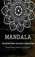 Mandala Coloring Book For Adult Relaxation