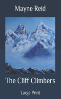 The Cliff Climbers: Large Print