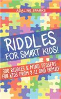 Riddles For Smart Kids!