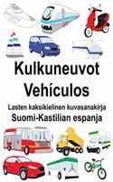 Suomi-Kastilian espanja Kulkuneuvot/Vehículos Lasten kaksikielinen kuvasanakirja