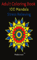 Adult Coloring book 100 Mandala stress relieving: Stars, flower and more design /8.5x11 /Soft Cover/ Matte Finish