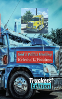 God's Will Is Healing: Trucker's Edition