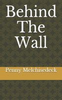 Behind The Wall