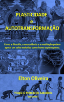 Plasticidade e autotransformação