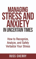 Managing Stress and Anxiety in Uncertain Times