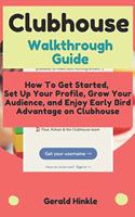 Clubhouse Walkthrough Guide