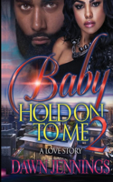 Baby Hold on to Me 2