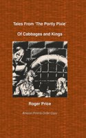Tales From 'The Portly Pixie': Of Cabbages and Kings(Tales from 'The Portly Pixie')