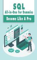 SQL All-in-One For Dummies: Become Like A Pro: Sql Server Analysis