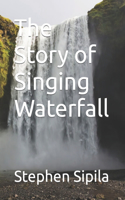 Story of Singing Waterfall