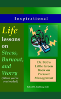 Life Lessons on Stress, Burnout, and Worry