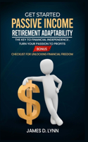 Get Started Passive income Retirement Adaptability