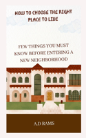 How to Choose the Right Place to Live