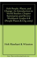 Holt People, Places, and Change: An Introduction to World Studies: Chapter Summaries and Review Workbook Grades 6-8