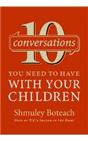 10 Conversations You Need to Have with Your Children