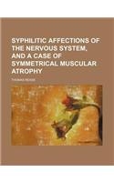 Syphilitic Affections of the Nervous System