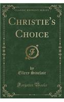 Christie's Choice (Classic Reprint)