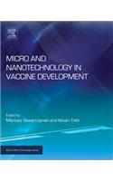 Micro- And Nanotechnology in Vaccine Development